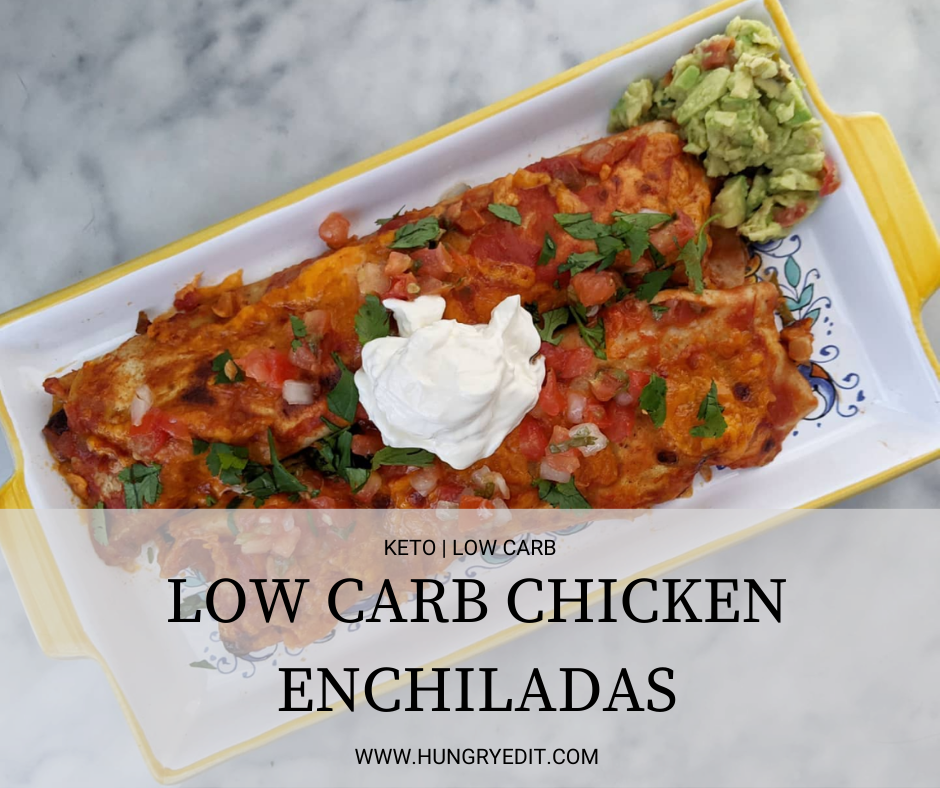 The BEST Low Carb Chicken Enchiladas (Keto Friendly) - Hungry Edit Easy